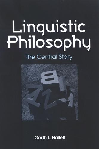 Linguistic Philosophy: The Central Story - SUNY Series in Philosophy (Paperback)