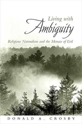 Living with Ambiguity: Religious Naturalism and the Menace of Evil (Paperback)