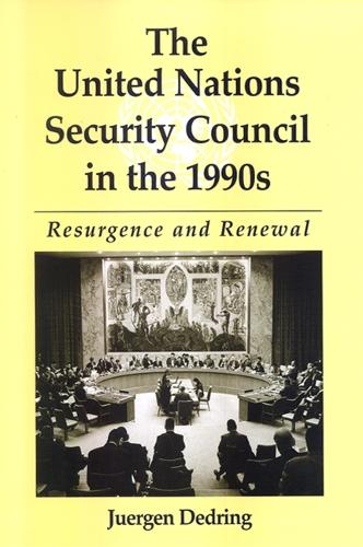 The United Nations Security Council in the 1990s: Resurgence and Renewal - SUNY series in Global Politics (Paperback)