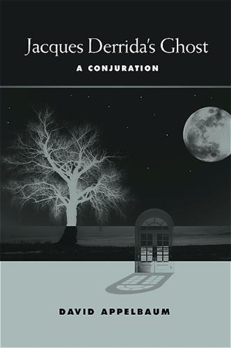 Jacques Derrida's Ghost: A Conjuration (Paperback)