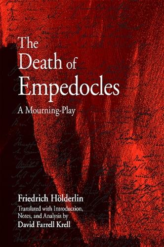 The Death of Empedocles: A Mourning-Play - SUNY series in Contemporary Continental Philosophy (Paperback)