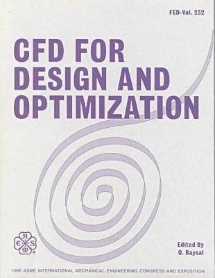 CFD for Design and Optimization International Mechanical Engineering Congress and Exposition, San Francisco, California, November 12-17, 1995 - FED (Paperback)