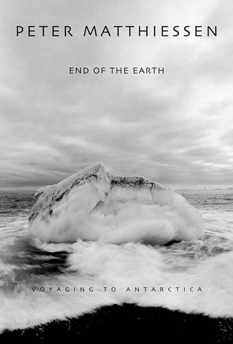 End Of The EarthVoyaging to Antartica (Hardback)