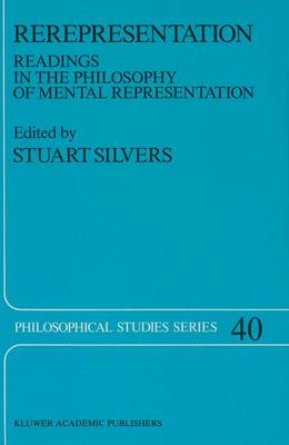 Rerepresentation: Readings in the Philosophy of Mental Representation - Philosophical Studies Series 40 (Hardback)
