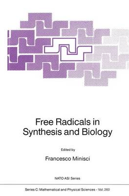 Free Radicals in Synthesis and Biology - NATO Science Series C 260 (Hardback)