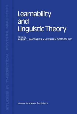 Learnability and Linguistic Theory - Studies in Theoretical Psycholinguistics 9 (Hardback)