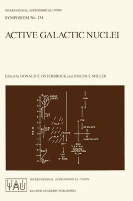 Cover Active Galactic Nuclei: Proceedings of the 134th Symposium of the International Astronomical Union, Held in Santa Cruz, California, August 15-19, 1988 - International Astronomical Union Symposia 134