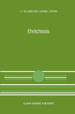 Ehrlichiosis: A vector-borne disease of animals and humans - Current Topics in Veterinary Medicine 54 (Hardback)