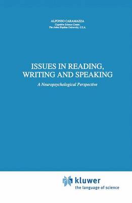 Issues in Reading, Writing and Speaking: A Neuropsychological Perspective - Neuropsychology and Cognition 3 (Hardback)