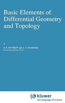 Basic Elements of Differential Geometry and Topology - Mathematics and its Applications 60 (Hardback)