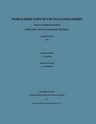 World Directory of Crystallographers: And of Other Scientists Employing Crystallographic Methods (Paperback)