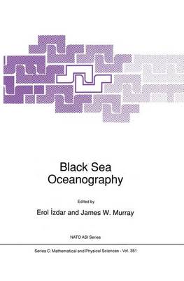 Black Sea Oceanography - NATO Science Series C 351 (Hardback)