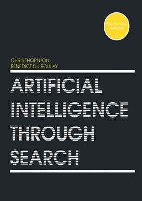 Artificial Intelligence Through Search (Hardback)
