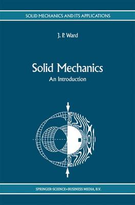 Solid Mechanics: An Introduction - Solid Mechanics and Its Applications 15 (Hardback)