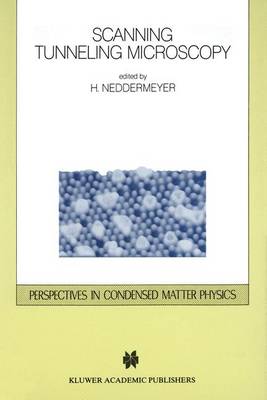 Scanning Tunneling Microscopy - Perspectives in Condensed Matter Physics 6 (Hardback)