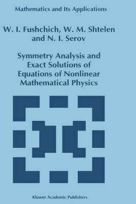 Symmetry Analysis and Exact Solutions of Equations of Nonlinear Mathematical Physics - Mathematics and Its Applications 246 (Hardback)