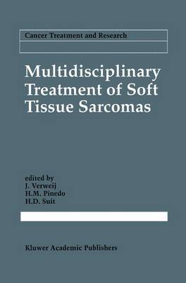 Multidisciplinary Treatment of Soft Tissue Sarcomas - Cancer Treatment and Research 67 (Hardback)