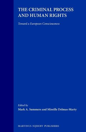 The Criminal Process and Human Rights: Toward a European Consciousness (Hardback)