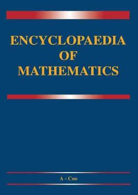 Encyclopaedia of Mathematics: A-Integral - Coordinates - Encyclopaedia of Mathematics 1 (Paperback)
