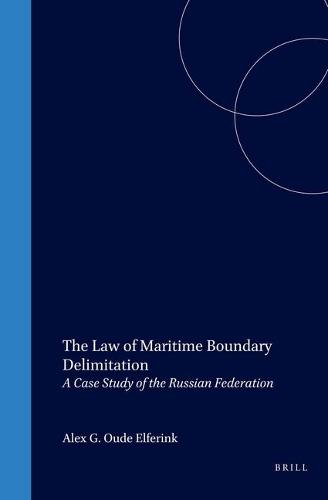 The Law of Maritime Boundary Delimitation: A Case Study of the Russian Federation - Publications on Ocean Development 24 (Hardback)