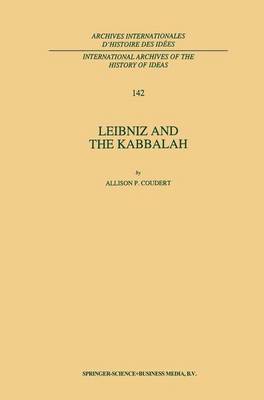 Leibniz and the Kabbalah - International Archives of the History of Ideas / Archives Internationales d'Histoire des Idees 142 (Hardback)
