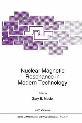 Nuclear Magnetic Resonance in Modern Technology - NATO Science Series C 447 (Hardback)