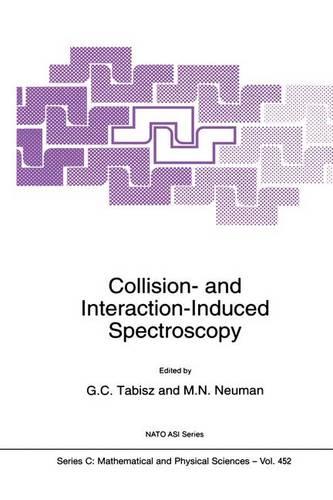 Collision- and Interaction-Induced Spectroscopy - NATO Science Series C 452 (Hardback)