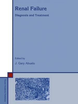 Renal Failure: Diagnosis and Treatment - Developments in Nephrology v. 37 (Hardback)