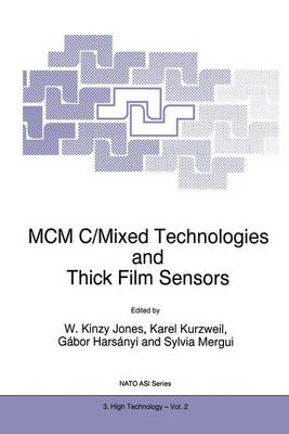 MCM C/Mixed Technologies and Thick Film Sensors - Nato Science Partnership Subseries: 3 2 (Hardback)