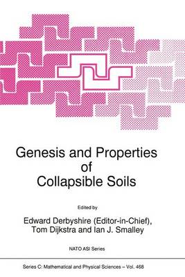 Genesis and Properties of Collapsible Soils - Nato Science Series C: (Hardback)