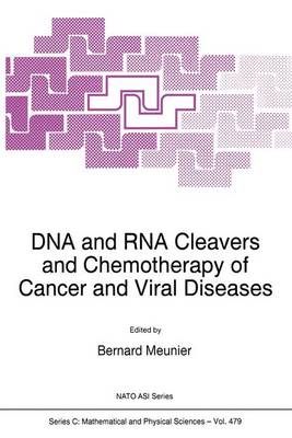 DNA and RNA Cleavers and Chemotherapy of Cancer and Viral Diseases - NATO Science Series C 479 (Hardback)