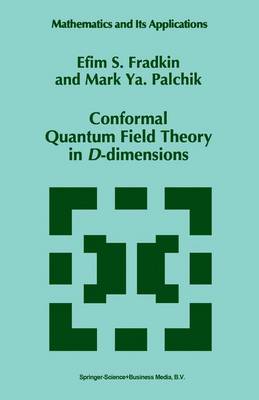 Conformal Quantum Field Theory in D-dimensions - Mathematics and Its Applications 376 (Hardback)