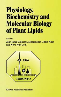 Physiology, Biochemistry and Molecular Biology of Plant Lipids (Hardback)