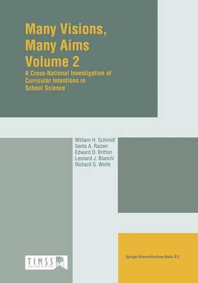 Many Visions, Many Aims: Volume 2: A Cross-National Investigation of Curricular Intensions in School Science (Paperback)