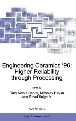 Engineering Ceramics '96: Higher Reliability through Processing - NATO Science Partnership Subseries: 3 25 (Hardback)