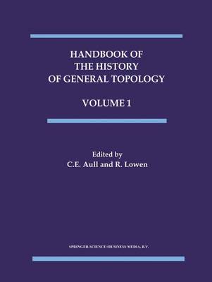 Handbook of the History of General Topology - History of Topology 1 (Hardback)