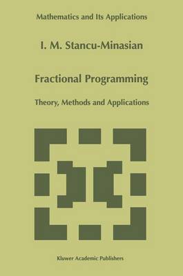 Fractional Programming: Theory, Methods and Applications - Mathematics and Its Applications 409 (Hardback)