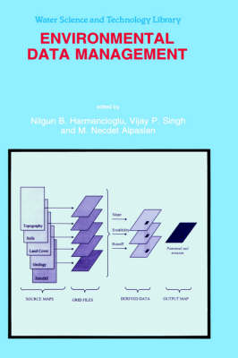 Environmental Data Management - Water Science and Technology Library 27 (Hardback)
