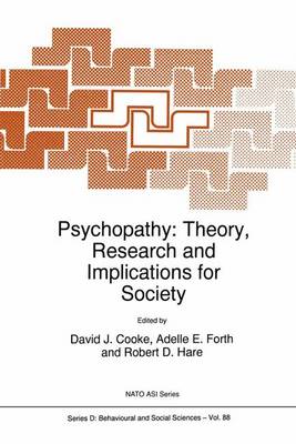 Psychopathy: Theory, Research and Implications for Society - Nato Science Series D: 88 (Paperback)