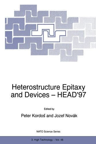 Heterostructure Epitaxy and Devices - HEAD'97 - Nato Science Partnership Subseries: 3 48 (Hardback)