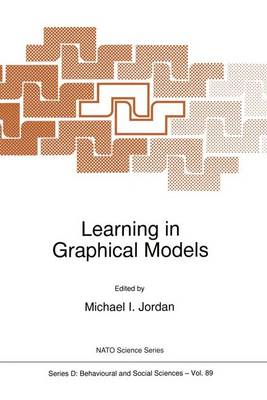 Learning in Graphical Models - Nato Science Series D: 89 (Hardback)