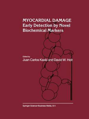 Myocardial Damage: Early Detection by Novel Biochemical Markers - Developments in Cardiovascular Medicine 205 (Hardback)