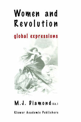 Women and Revolution: Global Expressions (Hardback)