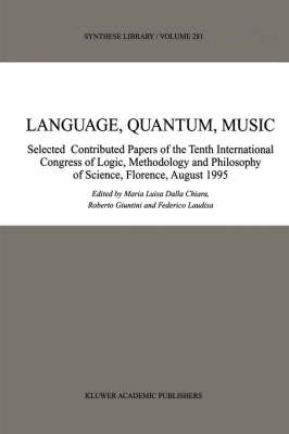 Language, Quantum, Music - Synthese Library 281 (Hardback)