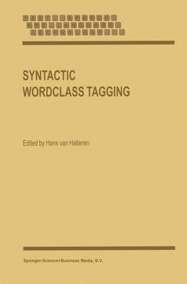 Syntactic Wordclass Tagging - Text, Speech and Language Technology 9 (Hardback)