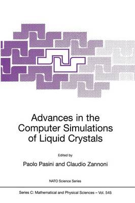 Advances in the Computer Simulatons of Liquid Crystals - NATO Science Series C 545 (Paperback)
