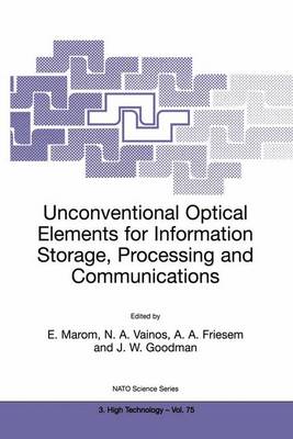 Unconventional Optical Elements for Information Storage, Processing and Communications - Nato Science Partnership Subseries: 3 75 (Paperback)