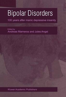 Bipolar Disorders: 100 Years after Manic-Depressive Insanity (Hardback)