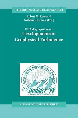 IUTAM Symposium on Developments in Geophysical Turbulence - Fluid Mechanics and Its Applications 58 (Hardback)