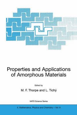 Properties and Applications of Amorphous Materials - NATO Science Series II 9 (Hardback)